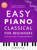 Cover: Easy Piano Classical for Beginners: Simple Sheet Music of Famous Masterpieces (Easy Piano Songs for Beginners, #4) - Avanell Publishing