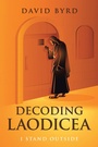 Cover: Decoding Laodicea - WestBow Press