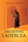 Cover: Decoding Laodicea - WestBow Press