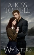 Cover: A Kiss To Tell - Willow Winters Publishing LLC