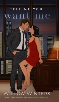 Enlarge image Cover: Tell Me You Want Me - Willow Winters Publishing LLC