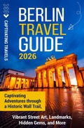 Cover: Berlin Travel Guide - Captivating Travels