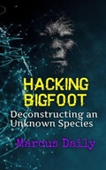 Bild: Hacking Bigfoot - Hacking Bigfoot