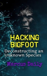 Bild: Hacking Bigfoot - Hacking Bigfoot