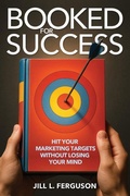 Cover: Booked for Success - In Your Face Ink LLC