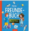 Cover: Mein Freundebuch f&uuml;r die Schule - arsEdition