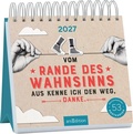 Cover: Postkartenkalender Vom Rande des Wahnsinns aus kenne ich den Weg, danke. 2027 - arsEdition
