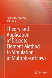 Enlarge image Cover: Theory and Application of Discrete Element Method to Simulation of Multiphase Flows - Springer