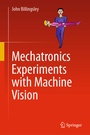 Cover: Mechatronics Experiments with Machine Vision - Springer