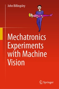 Enlarge image Cover: Mechatronics Experiments with Machine Vision - Springer