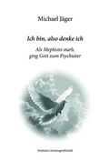 Cover: Ich bin, also denke ich - Deutsche Literaturgesellschaft