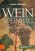 Cover: Wein & Weinbau in Mitteleuropa - B&ouml;hlau Wien