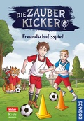 Cover: Die Zauberkicker, 9, Freundschaftsspiel! - Kosmos