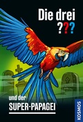 Cover: Die drei ??? und der Super-Papagei - Kosmos