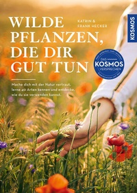 Enlarge image Cover: Wilde Pflanzen, die dir gut tun - Kosmos