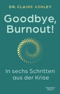 Cover: Goodbye, Burnout! - Kiepenheuer & Witsch