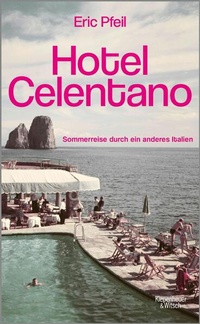 Bild vergrößern Bild: Hotel Celentano - Kiepenheuer & Witsch