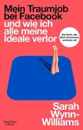 Cover: Mein Traumjob bei Facebook und wie ich alle meine Ideale verlor - Kiepenheuer & Witsch