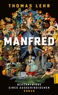 Cover: Manfred - Bekenntnisse eines Au&szlig;erirdischen - Hanser