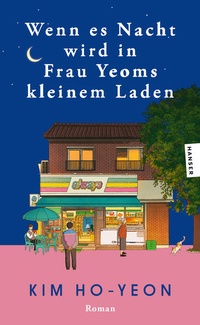 Bild vergrößern Bild: Wenn es Nacht wird in Frau Yeoms kleinem Laden - Hanser