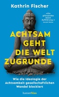 Bild: Achtsam geht die Welt zugrunde - hanserblau