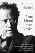 Cover: Gustav Mahler Vom Elend eines Genies - Zsolnay