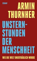 Cover: Unsternstunden der Menschheit - Zsolnay