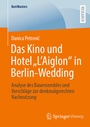 Bild: Das Kino und Hotel "L'Aiglon" in Berlin-Wedding - Springer Vieweg