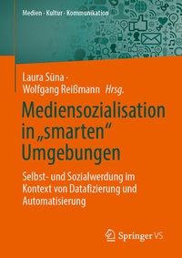 Abbildung von: Mediensozialisation in "smarten" Umgebungen - Springer VS