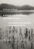 Cover: A Poem for Travellers and Other Poems / Ein Gedicht f&uuml;r Reisende und andere Gedichte - BoD - Books on Demand