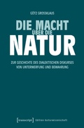 Cover: Die Macht &uuml;ber die Natur - transcript
