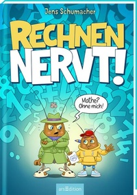 Enlarge image Cover: Rechnen NERVT! - Mathe? Ohne mich! (Rechnen NERVT! 1) - arsEdition