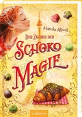 Cover: Der Zauber der Schokomagie (Schokomagie 4) - arsEdition