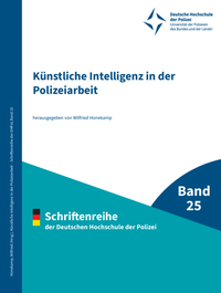 Enlarge image Cover: Künstliche Intelligenz in der Polizeiarbeit - Deutsche Hochschule der Polizei - Stabsstelle I - Hochschulkommunikation, Öffentlichkeitsarbeit