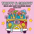 Cover: Trippy & Groovy: Bold and Easy Coloring Book - Collins
