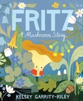 Cover: Fritz: A Mushroom Story - Tundra Books