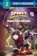 Cover: Spidey and His Amazing Friends: Super Hero Hiccups (Marvel) - Disney - RHCB