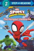 Cover: Spidey and His Amazing Friends: The Hangout Headache (Marvel) - Disney - RHCB
