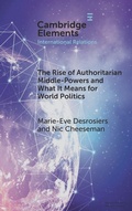 Cover: The Rise of Authoritarian Middle-Powers and What It Means for World Politics - Cambridge University Press