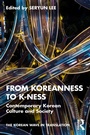 Cover: From Koreanness to K-ness - Routledge