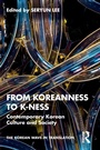 Cover: From Koreanness to K-ness - Routledge