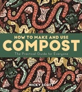 Cover: How to Make and Use Compost - Bloomsbury Publishing PLC