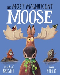 Enlarge image Cover: The Most Magnificent Moose - Orchard Books