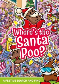 Enlarge image Cover: Where's the Santa Poo? - Orchard Books