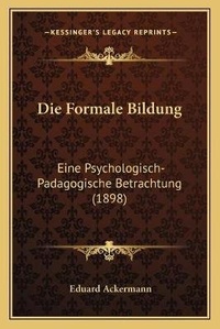Enlarge image Cover: Die Formale Bildung - Kessinger Publishing