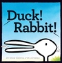 Cover: Duck! Rabbit! - Chronicle Books LLC