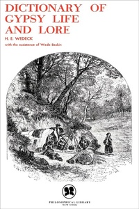 Enlarge image Cover: Dictionary of Gypsy Life and Lore - Philosophical Library/Open Road