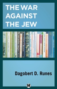 Enlarge image Cover: The War Against the Jew - Philosophical Library/Open Road