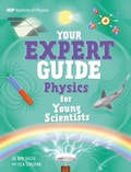 Cover: Your Expert Guide: Physics for Young Scientists - Wayland