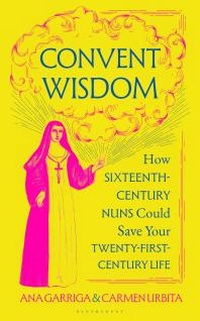 Bild vergrößern Bild: Convent Wisdom - Bloomsbury Publishing PLC